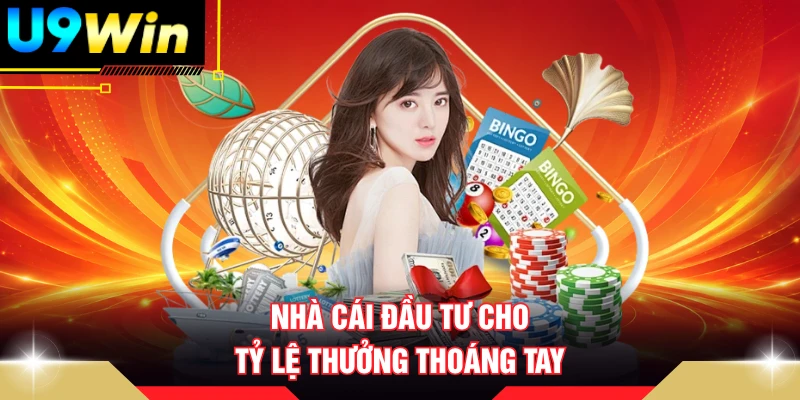 Nhà cái đầu tư cho tỷ lệ thưởng thoáng tay