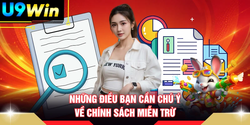 Những điều bạn cần chú ý về chính sách miễn trừ